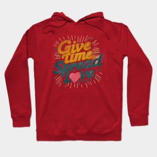 give time spread love Hoodie